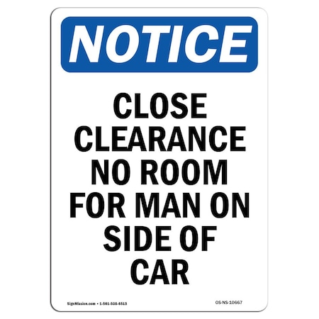 Signmission Safety Sign, OSHA Notice, 14" Height, Aluminum, Close Clearance No Room For Man Sign, Portrait OS-NS-A-1014-V-10667